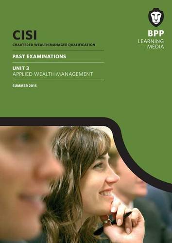 Download CISI Masters Wealth Management Unit 3 Summer 2015: Practice Examinations