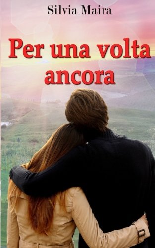 Per una volta ancora (Italian Edition)