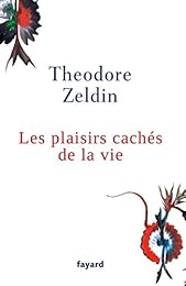 Les  plaisirs cachés de la vie