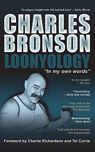 Loonyology: In My Own Words: Loonyology: Loonyology: Bronson In His Own Words