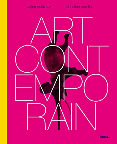 Art contemporain by Céline Delavaux, Christian Demilly