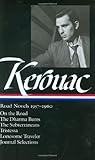 Front cover for the book Jack Kerouac: Road Novels 1957-1960: On the Road / The Dharma Bums / The Subterraneans / Tristessa / Lonesome Traveler / Journal Selections (Library of America) by Jack Kerouac