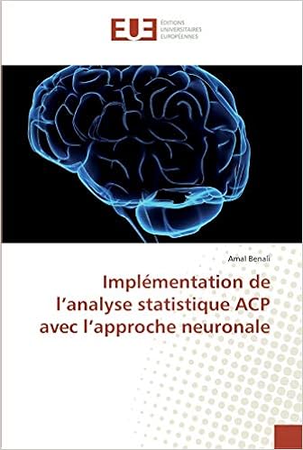 Implementation De L Analyse Statistique Acp Avec L Approche Neuronale French Edition Benali Amal Amazon Com Books