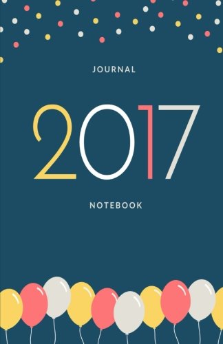 2017 Journal & Notebook: Blank Lined New Years Journal to Write In (Elite Journal), by Melanie Johnson, Jenn Foster