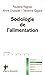 Sociologie de l'alimentation by Severine Gojard, Anne Lhuissier