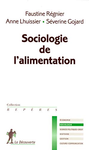 Sociologie de l'alimentation by Severine Gojard, Anne Lhuissier, Faustine Régnier