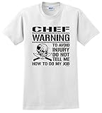 Avoid Injury Don't Tell Me How To Do My Job Chef T-Shirt