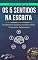 Livro Os 5 sentidos na escrita: As Palavras Tocam, Ouvem, Veem, Cheiram e Saboreiam