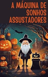 Livro A Máquina de Sonhos Assustadores