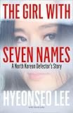 Lee, Hyeonseo ( Author )(The Girl with Seven Names) Hardcover