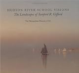 Front cover for the book Hudson River School Visions: The Landscapes of Sanford R. Gifford by Kevin J. Avery