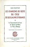 Les chansons de geste du cycle de guillaume d'orange. tome 2 : le couronnement de louis - le charroi by