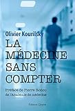 La médecine sans compter by Olivier Kourilsky