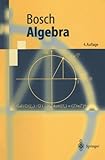 Algebra, Bosch, Siegfried, 3540418520