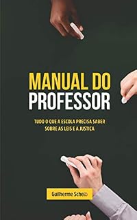 Livro Manual do Professor: Tudo o que a Escola precisa saber sobre as leis e a Justiça