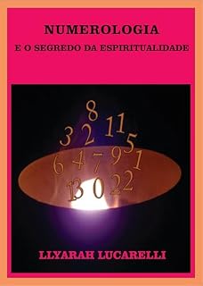 Livro NUMEROLOGIA E O SEGREDO DA ESPIRITUALIDADE