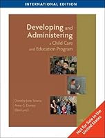 Developing And Administering A Child Care And Education Program, International Edition, 7Th Edition 1439046654 Book Cover