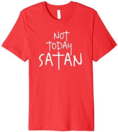 Mens Not Today Satan TShirt for Men | Women Funny Sarcastic Joke Medium Red