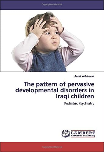 The pattern of pervasive developmental disorders in Iraqi children: Pediatric Psychiatry