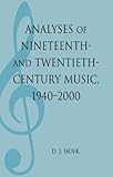 Analyses of Nineteenth- and Twentieth-Century Music, 1940-2000 (MLA Index and Bibliography Series Bo by D. J. Hoek