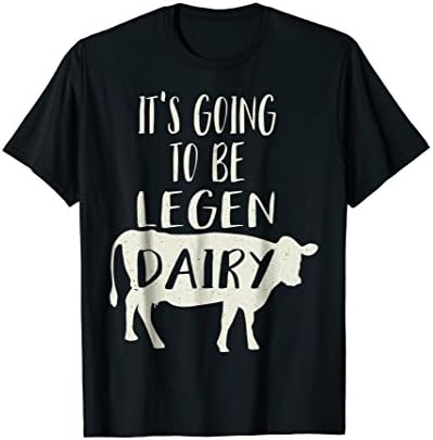 Mens It's Going to be Legendary (Legendairy) Cow Tshirt XL Black