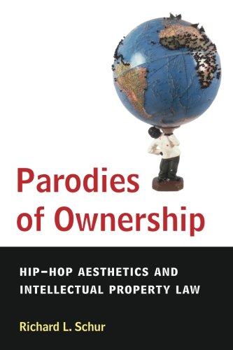 Download Parodies of Ownership: Hip-Hop Aesthetics and Intellectual Property Law Download Parodies of Ownership: Hip-Hop Aesthetics and Intellectual Property Law