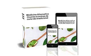 Livro Medicina Alternativa: Os prós e contras da cura não tradicional
