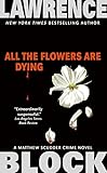 All the Flowers are Dying (Matthew Scudder)