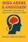 Livro DIGA ADEUS A ANSIEDADE