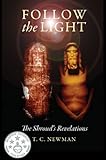 Follow the Light: The Shroud's Revelations