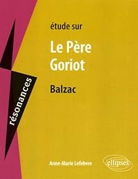 Étude sur Honoré de Balzac, "Le père Goriot"