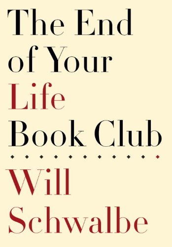 "The End of Your Life Book Club" av Will Schwalbe