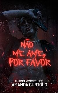 Livro NÃO ME AME, POR FAVOR