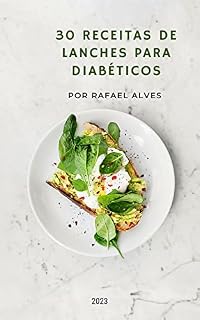 Livro 30 receitas de lanches para diabéticos