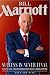 Bill Marriott: Success Is Never Final--his Life and the Decisions That Built a Hotel Empire by Dale Van Atta