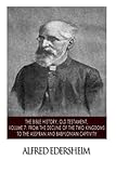 The Bible History, Old Testament, Volume 7: From the Decline of the Two Kingdoms to the Assyrian and by Alfred Edersheim