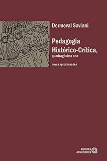 Pedagogia histórico-crítica, quadragésimo ano: Novas aproximações