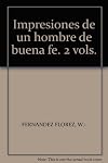 Impresiones de un hombre de buena fe. 2 vols.