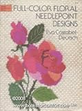 Full-Color Floral Needlepoint Designs: Charted for Easy Use (Dover needlework series) by 