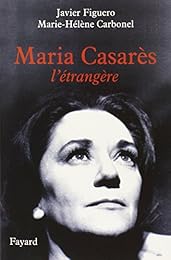 Maria Casarès, l'étrangère