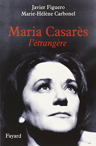 Maria Casarès, l'étrangère