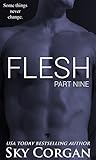 Flesh: Part Nine (The Flesh Series Book 9)