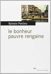 Le  bonheur pauvre rengaine