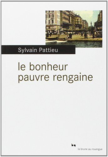 Le  bonheur pauvre rengaine