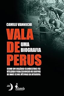Livro Vala de Perus, uma biografia: como um ossário clandestino foi utilizado para esconder mais de mil vítimas da ditadura