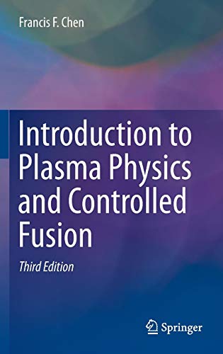 Introduction to Plasma Physics and Controlled Fusion - //medicalbooks.filipinodoctors.org