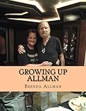 Growing Up Allman B&W Edition by Ms Brenda Allman