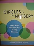 Circles in the Nursery : Practicing Multicultural Family Therapy, Banerjee, Leena, 1934019097