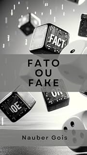 Livro Fato ou Fake: Tomando decisões baseadas em Dados
