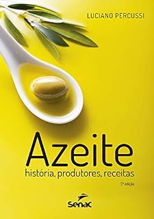 Livro Azeite: história, produtores, receitas